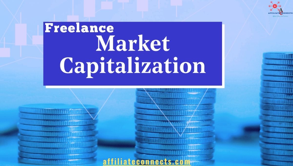 Freelance Market Capitalization: Unlocking the Gig Economy’s Value