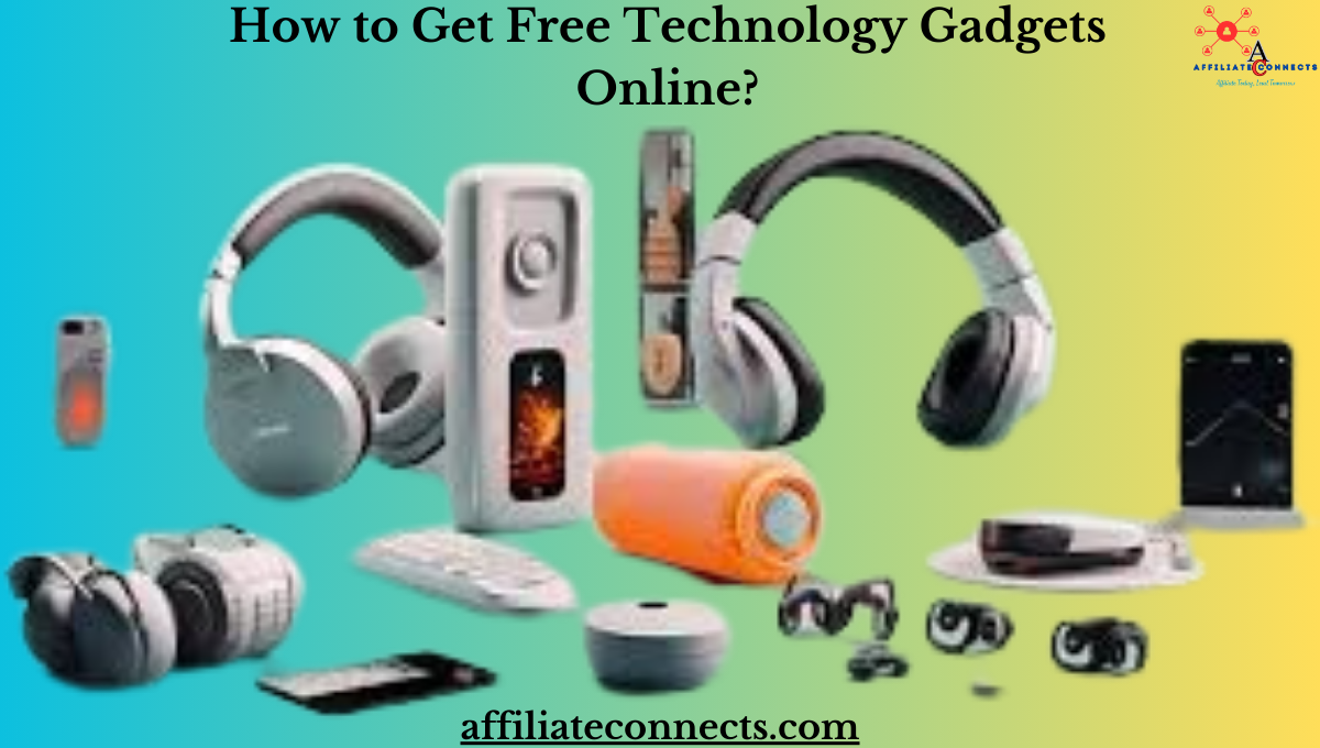 How to Get Free Technology Gadgets Online?