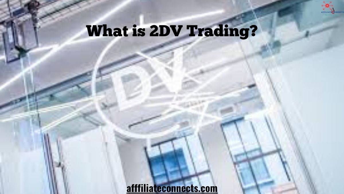 What's 2DV Trading? Everything You Need to Know